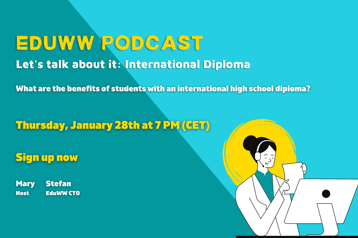 EduWW Podcast Let’s Talk About It: International Diploma – Sign up Now! EduWW Podcast Let’s Talk About It: International Diploma – Sign up Now!